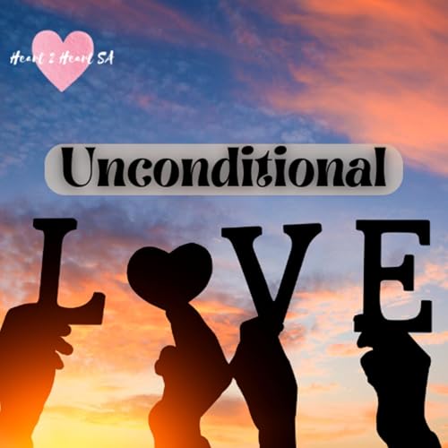 Ep. 3 - Unconditional Love
