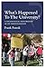 What’s Happened To The University?: A sociological exploration of its infantilisation