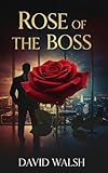  Rose Of The Boss (English Edition)