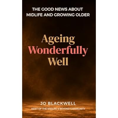 Ageing Wonderfully Well
