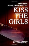 KISS THE GIRLS: a gripping serial killer thriller with a dark twist