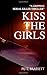 KISS THE GIRLS: a gripping serial killer thriller with a dark twist