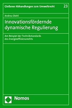 Paperback Innovationsfordernde Dynamische Regulierung: Am Beispiel Der Technikstandards Des Energieeffizienzrechts [German] Book