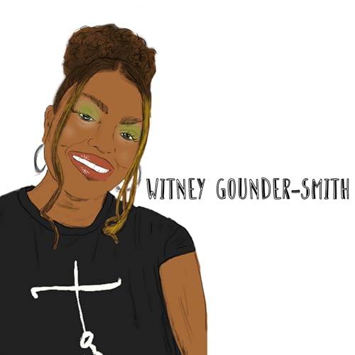 Ep8. Witney Gounder-Smith