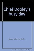 Chief Dooley's busy day B0007GPQEC Book Cover