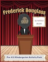 Frederick Douglass: Black History Activities for Kids: Engaging Black History Lesson Plan for Kids featuring Frederick Douglass for Kids Ages 4-6 ... (Black History Activities for Young Learners) B08CWHS225 Book Cover