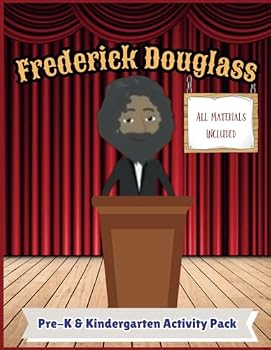 Frederick Douglass: Black History Activities for Kids: Engaging Black History Lesson Plan for Kids featuring Frederick Douglass for Kids Ages 4-6 ... (Black History Activities for Young Learners)
