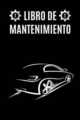 Libro de Mantenimiento: Registro con páginas prefabricadas para Revisiones y Reparaciones de Vehíc Libro de Mantenimiento: Registro con páginas prefabricadas para Revisiones y Reparaciones de Vehíc