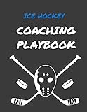Ice Hockey Coaching Playbook: 105 Blank Templates To Write In - Game Day Winning Plays Journal - Practice Drills Playbook Notebook - League Travel Team Coaches Gift