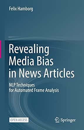 Revealing Media Bias in News Articles: NLP Techniques for Automated ...