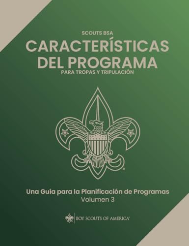 Scouts BSA Program Features Volumen 3 / Scouts BSA Program Features V3 Spanish (Manuales en español de Scouting America / Scouting America Spanish Handbooks) (Spanish Edition)