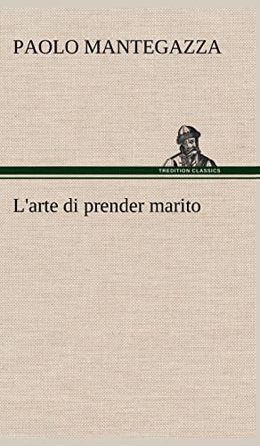 L'arte di prender marito (German Edition)