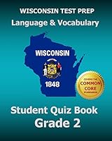 WISCONSIN TEST PREP Language & Vocabulary Student Quiz Book Grade 2: Covers the Common Core State Standards 1507540906 Book Cover
