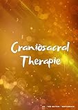 Craniosacral Therapie: A4 | 100 Seiten | liniert | Soft Cover | Notizbuch | Massage | Perfekt als Therapiebuch, Zeichenbuch, Skizzenbuch, Tagebuch