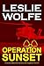 Operation Sunset: A Thriller