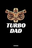 turbolader/kompressor system keine leistung  Turbo Dad: Liniertes Notizbuch A5 - Turbo Mechanik Notizheft I Turbolader Boosted Tuning Kompressor Mechaniker Geschenk