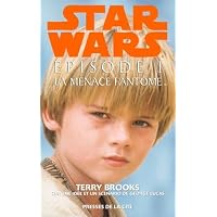 Star wars &Eacute;pisode 1 La Menace Fant&ocirc;me