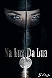  Na Luz Da Lua (Portuguese Edition)