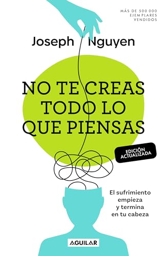 No te creas todo lo que piensas: (Edición actualizada)