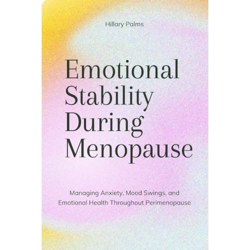 Emotional Stability During Menopause Audiobook By Hillary Palms cover art