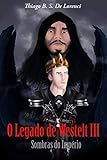  O Legado de Westfelt III: Sombras do Império (Portuguese Edition)