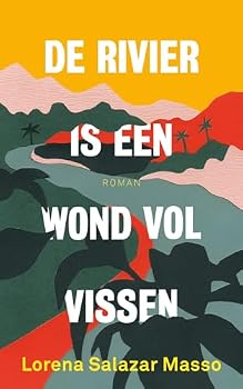 Hardcover De rivier is een wond vol vissen Book