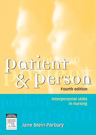 Patient and Person: Interpersonal Skills in Nursing 4th Edition Patient and Person: Interpersonal Skills in Nursing 4th Edition book cover
