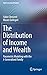 The Distribution of Income and Wealth: Parametric Modeling with the &Icirc;&ordm;-Generalized Family (New Economic Windows)