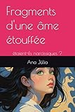 Fragments d'une âme étouffée: étaient-ils narcissiques ?