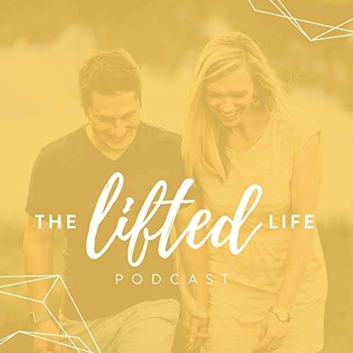 The Lifted Life Podcast cover art