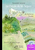 Fernadel Raconte La Chèvre De Monsieur Seguin: Suivi De Le Sous Préfet Aux Champs, Le Secret De Maître Cornille, La Mule Du Pape 2844201709 Book Cover