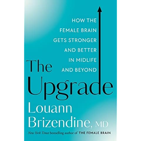 The Upgrade: How the Female Brain Gets Stronger and Better in Midlife and Beyond Cover