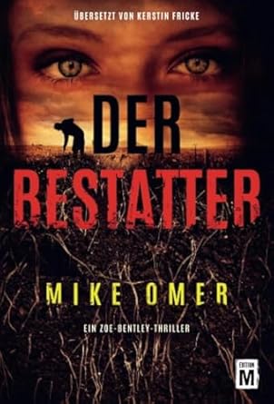 Der Bestatter (Ein Zoe-Bentley-Thriller, Band 2)