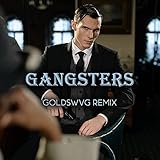  Gangsters (GOLDSWVG Remix)