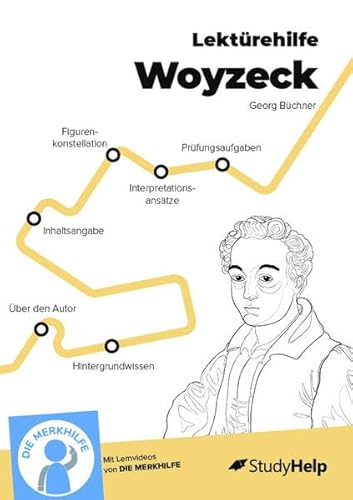 Lektürehilfe zu Woyzeck - Georg Büchner: inklusive Lernvideos (Lektürehilfen: von StudyHelp)