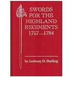 Swords for the Highland Regiments, 1757-1784 0917218353 Book Cover
