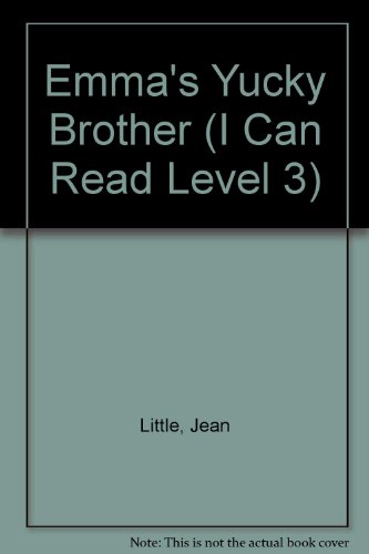 Emma's Yucky Brother (I Can Read Level 3) 1424205832 Book Cover