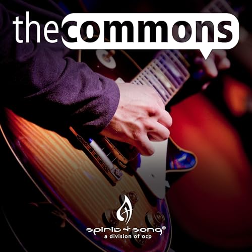 The Commons from Spirit & Song Podcast Por OCP.org arte de portada