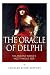 The Oracle of Delphi: The Ancient World's Most Famous Seer