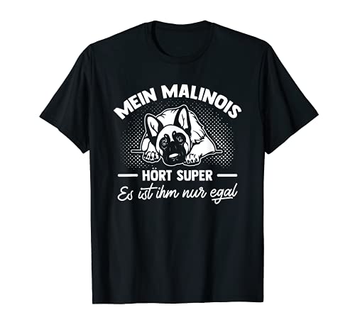 Belgian Malinois Belgian Shepherd Saying Dog Owner T-Shirt