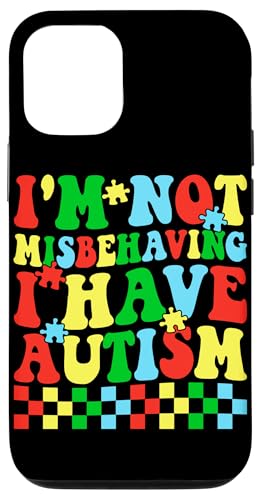I'm Not Misbebeing I Have Autism �X�}�z�P�[�X iPhone 12/12 Pro �p