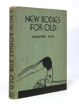 Hardcover NEW BODIES FOR OLD Why, Where, and How to Exercise for Figure, Beauty and Health Book