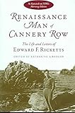 Renaissance Man of Cannery Row: The Life and Letters of Edward F. Ricketts (Fire Ant Books)