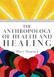The Anthropology of Health and Healing