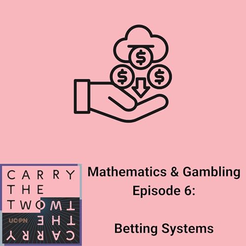 Mathematics & Gambling Episode