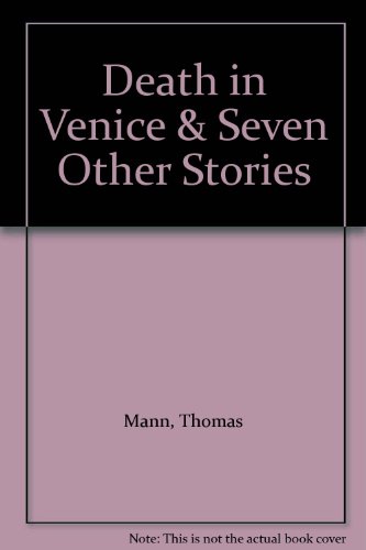 Death in Venice & Seven Other Stories B000YE3VJ4 Book Cover