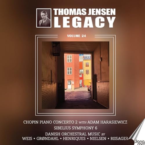 Thomas Jensen Legacy, Vol. 24 - Frederyk Chopin: Concerto No. 2; Jean Sibelius: Symphony No. 6; Danish Orchestral Music by Weis; Grondahl; Henriques; Nielsen; Riisager