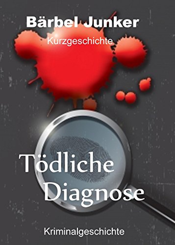 Tödliche Diagnose (German Edition)