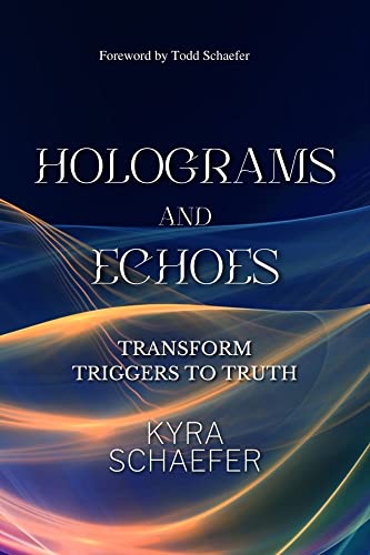 Holograms And Echoes: Transform Triggers To Truth (English Edition)