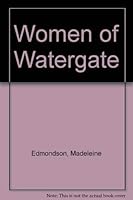 Women of Watergate 0671805894 Book Cover